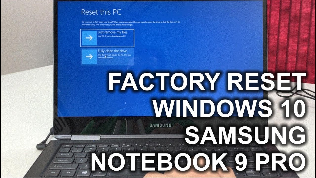 How do I factory reset my Samsung laptop Windows 10? CrossPointe