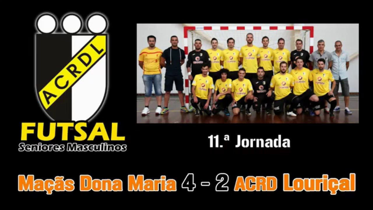 11 Jornada - Maçãs Dona Maria 4 - 2 ACRD Louriçal