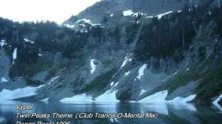 Vyper - Twin Peaks Theme (Club Trance-O-Mental Mix)