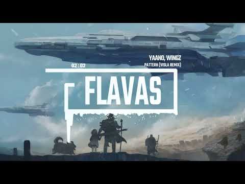 YAANO, Wingz - Pattern (VISLA Remix)