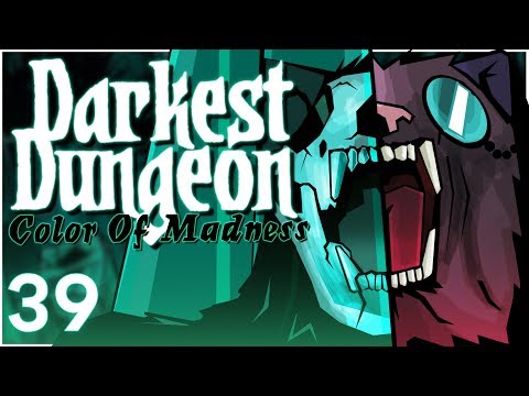 Baer Plays Darkest Dungeon: The Color of Madness (Ep. 39)