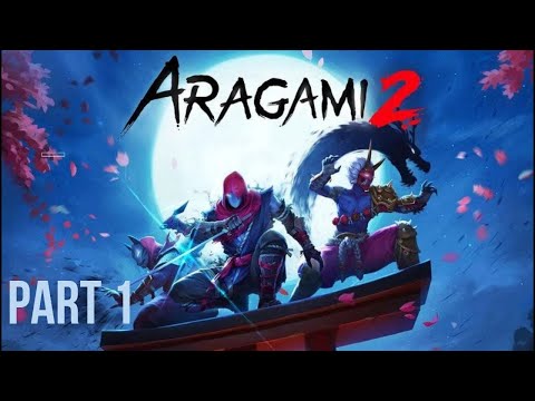 Aragami 2  - Gameplay Walkthrough Part 1
