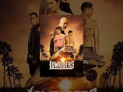 Lowriders Movie Trailer Lowriders Movie Trailer