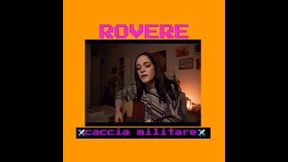rovere - caccia militare (cover)