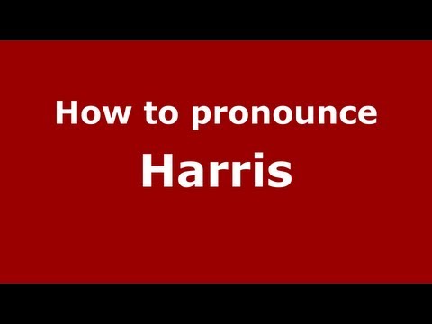 How to pronounce Harris