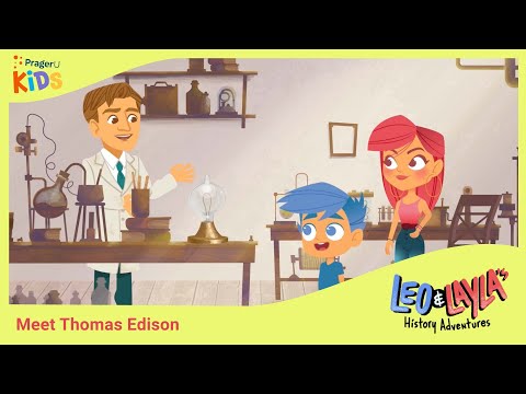 Thomas Edison: The Innovator of the Light Bulb | Leo & Layla's History Adventures | PragerU Kids