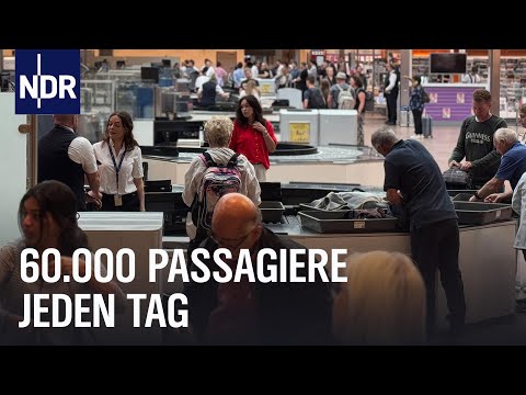 Hamburgs Flughafen im Ferienfieber | Die Nordreportage | NDR Doku
