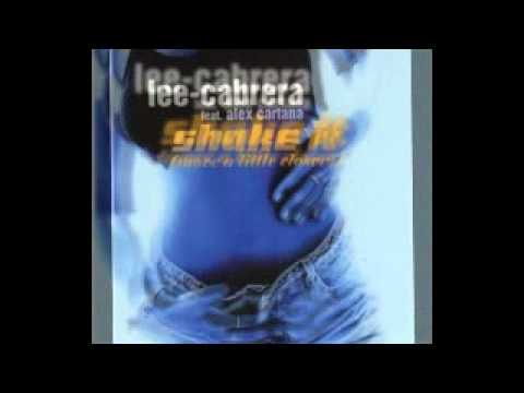 Lee Cabrera feat. Alex Cartana - Shake it (Move a little closer) Unknown Remix
