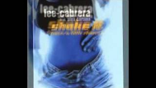 Lee Cabrera feat. Alex Cartana - Shake it (Move a little closer) Unknown Remix
