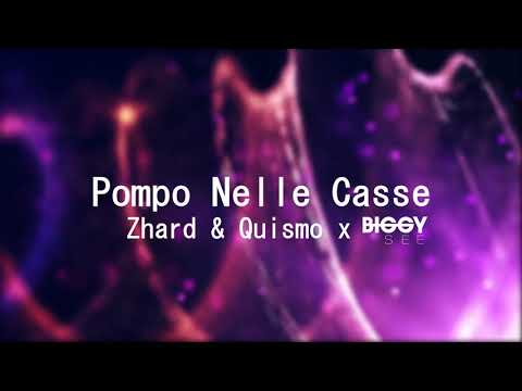 Zhard & Quismo x Biggy See - Pompo Nelle Case