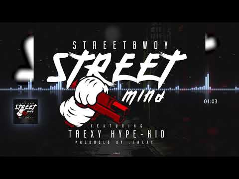 Streetbwoy ft trexy hype kid - Street mind (Official Audio)