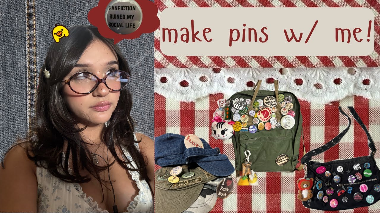 make pins with me! silly, girly, punk, and more!
