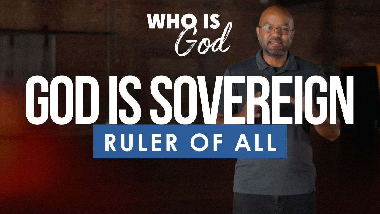 Who Is God? Lesson 16: God is Ruler Of All