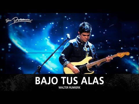 Bajo Tus Alas - Su Presencia (Walter Rumierk)