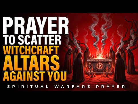 Powerful Warfare Prayers For Total Protection Against Witchcraft Attacks