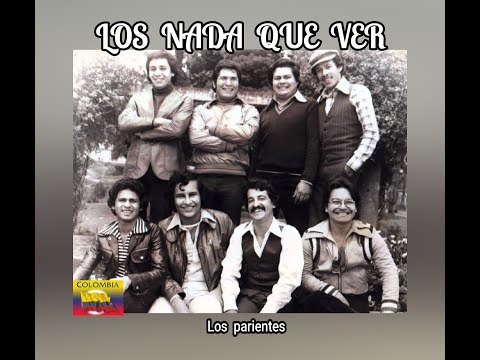 LOS  NADA QUE VER - LOS PARIENTES  (LETRA)