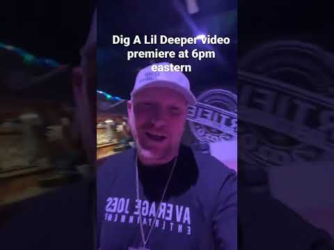 My new music video premiere for DIG A LIL DEEPER is at 6pm eastern! KEEP IT DIRTIFIED!