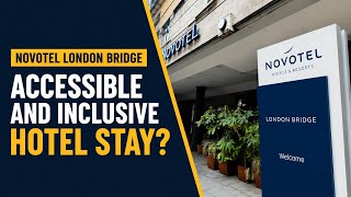 Novotel London Bridge: Accessible and Inclusive? | London | UK | Yellow Flower T