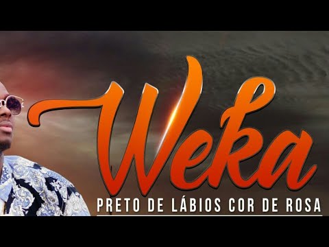 Weka - Tipo Xique ( Prod. By DSTBoy Mtana)