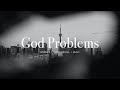 God Problems (feat. Chandler Moore, Naomi Raine) | Maverick City Music | Instrumental Worship