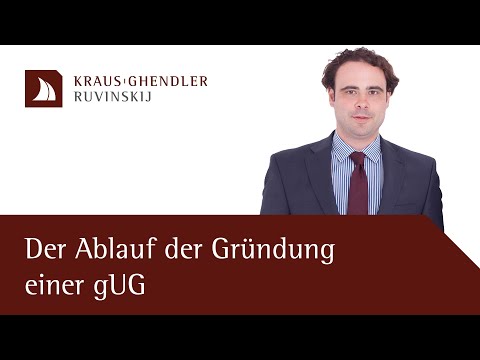 Ablauf einer gUG-Gründung - Erklärt vom Anwalt