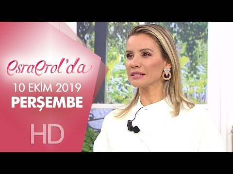 Esra Erol'da 10 Ekim 2019 | Perşembe