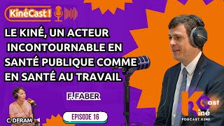 KinéCast #16 : Le kiné, un acteur incontournable en santé publique comme en santé au travail