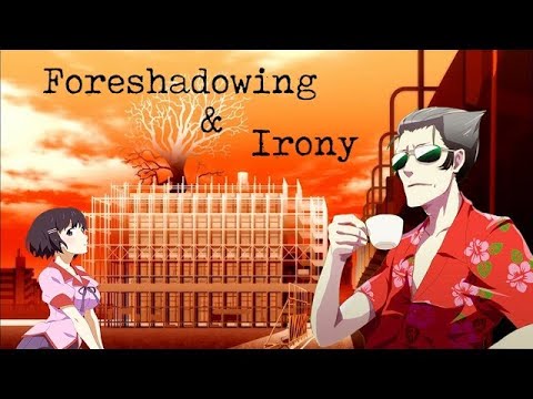 Foreshadowing and Irony in The Monogatari Series [PART 1] REUPLOAD