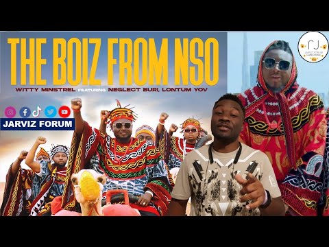 The Boiz from Nso Are Here - Witty Minstrel ft Neglect Buri, Shey Lontum Yov | Nso to the world