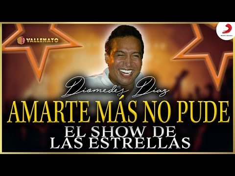 Amarte Más No Pude, Diomedes Díaz - Video Show De Las Estrellas