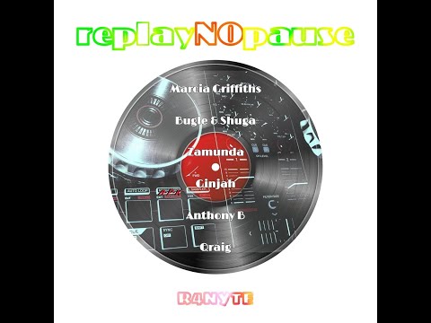 Replay No Pause Riddim Mix 2020 (ft Marcia Griffiths, Anthony B, Bugle, Shuga, Zamunda, Ginjah)