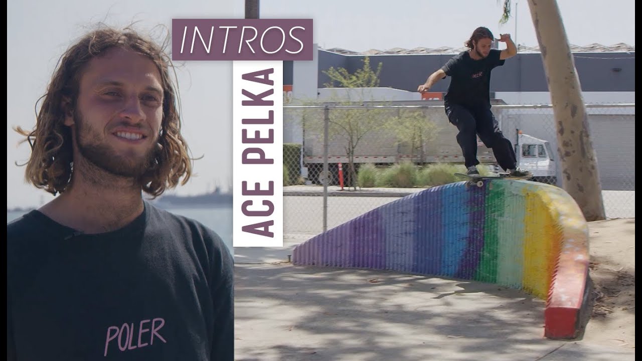 Intros: Ace Pelka