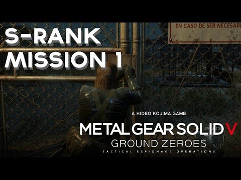 Metal Gear Solid V: Ground Zeroes -=- S-Rank Walkthrough Mission 1