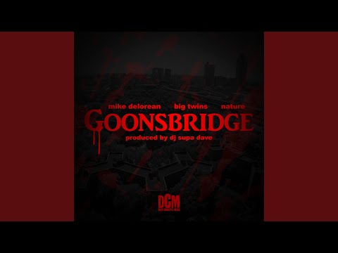 Goonsbridge (feat. Big Twins & Nature)