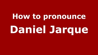 How to pronounce Daniel Jarque