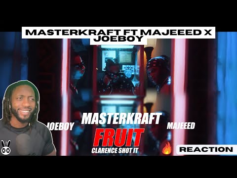 Masterkraft Ft Majeeed x Joeboy - Fruit (Official Video) | UNIQUE REACTION