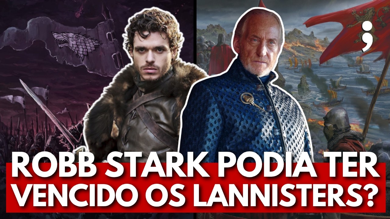 ROBB STARK poderia ter VENCIDO OS LANNISTERS em Game of Thrones? | Perguntas & Respostas