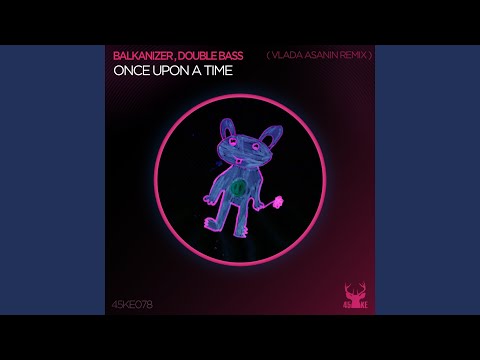 Once Upon A Time (Vlada Asanin Remix)