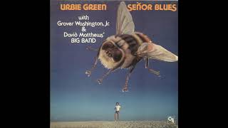 Urbie Green, Grover Washington Jr. &amp; the David Matthews Big Band – Señor Blues (1977)