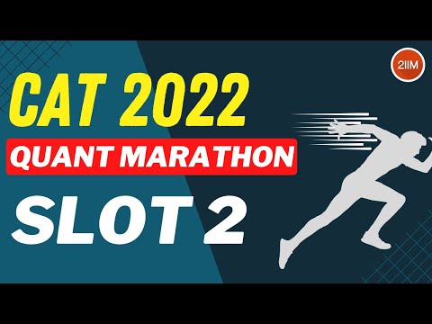 CAT 2022 Slot 2 Quant Marathon | Quant Solutions | 2IIM CAT Preparation