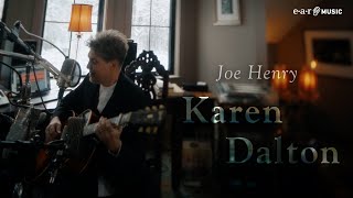 JOE HENRY &#39;Karen Dalton&#39; - Official Performance Video - New Album &#39;All The Eye Can See&#39; Out Now