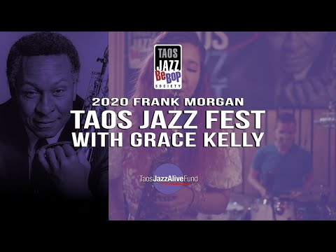 2020 Frank Morgan Taos Jazz Fest With Grace Kelly [w/special guest George Cables]