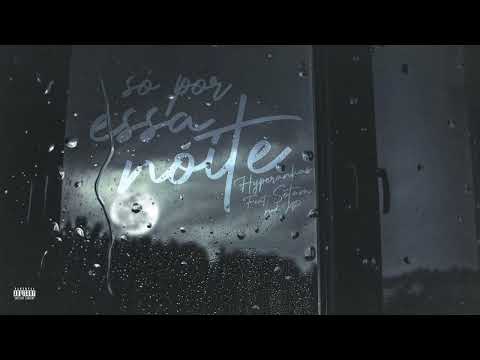 Hyperanhas & Sotam - Só por essa noite 🌃 (Prod. JP Diazz) Áudio Oficial