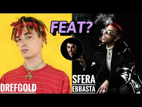 UN FEATURING TRA DREFGOLD E SFERA EBBASTA? | WAVE
