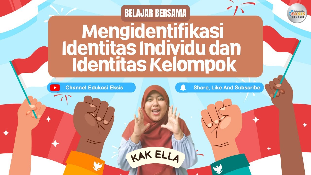"Mengidentifikasi Identitas Individu dan Identitas Kelompok"   [Pendidikan Pancasila]