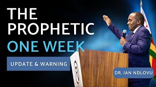 The Prophetic One Week  - Update & Warning