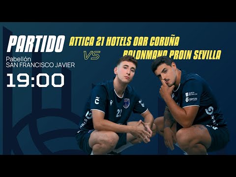 🔴 DIRECTO | 19:00 | ATTICA 21 HOTELS OAR CORUÑA - BALONMANO PROIN SEVILLA