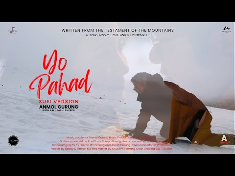 YO PAHAD - SUFI VERSION - ANMOL GURUNG with Abel Tashi Sherpa