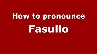 How to pronounce Fasullo