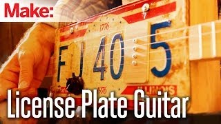 Weekend Projects - License Plate Guitar
